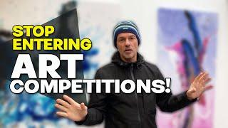 ART COMPETITIONS are a POINTLESS waste of time - here's why!