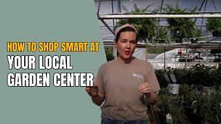 Best Tips for Shopping Your Local Garden Center | Catherine Arensberg