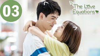 ENG SUB | The Love Equations | EP03 | 致我们甜甜的小美满 | Liu Renyu, Gong Jun