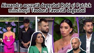 Alexandra acuzată degeaba!‍️Robi și Patrick mincinoși!‍️Teodora favorită degeaba!