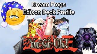 DREAM FROGS!!! | Yu-Gi-Oh Edison Deck Profile