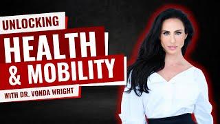 Unlocking Mobility and Health in Midlife | Dr. Vonda Wright