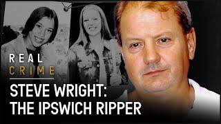 The Suffolk Strangler: Steve Wright's Terrifying Killing Spree I World’s Most Evil Killers