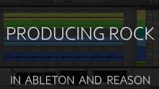 Producing Rock in Ableton 10 / Reason 10