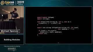 CppCon 2019: Michael Spencer “Building Modules”