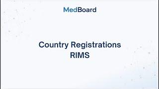 Country Registrations RIMS | MedBoard Regulatory Software Products