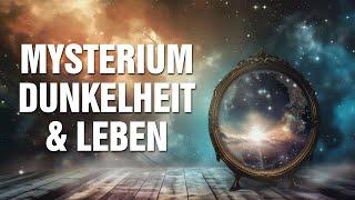 Das Mysterium von Dunkelheit und Leben - Vertraue dem Leben und es werden Wunder geschehen!