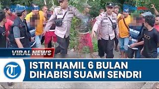 Dipicu Cemburu, Suami Bunuh Istri Hamil 6 Bulan di Purworejo, Korban Ditemukan Memprihatinkan