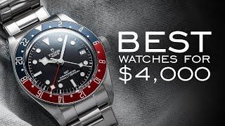 The BEST Watches For $4,000 In Every Category - Everyday, GMT, Dress, Dive, & Chronograph