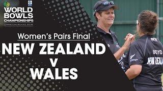 Women’s Pairs Final | New Zealand v Wales