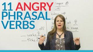 Learn 11 ANGRY Phrasal Verbs in English