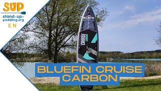 BLUEFIN CRUISE CARBON Review 2024: The Stiffest Paddle Board on the market?