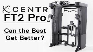 CENTR - FT2 Pro - Can the Best Get Better?