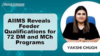 AIIMS Announces Feeder Qualifications for 72 DM and MCh Programs