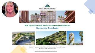 2024 Top 10 List of Hot Trends in Living Green Architecture: Climate Action Drives Design