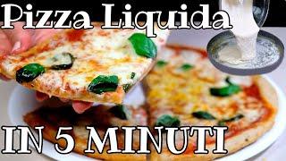 PIZZA LIQUIDA IN 5 MINUTI_Scopri Come Fare Una Pizza Facile e Veloce.