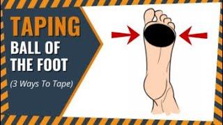 3 Ways To Tape The Ball Of Your Foot | Blister Prevention