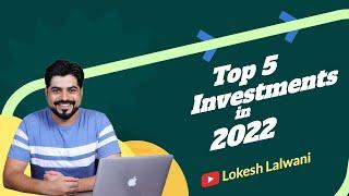 My Top 5 Investments in 2022