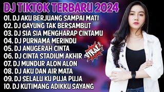 DJ TIKTOK TERBARU 2024 | DJ AKU BERJUANG SAMPAI MATI  DJ GAYUNG TAK BERSAMBUT  FULL ALBUM