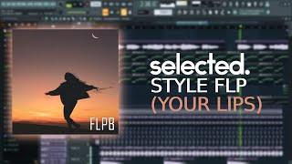 Deep House FLP/Selected Style Track in 2024 (YOUR LIPS)