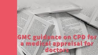 GMC CPD Guidance for Doctors  | GMC Annual Appraisal | Medical Appraisals