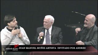 Reportaje a Juan Manuel Muñiz Uribe - Artista Plástico