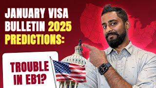 January Visa Bulletin 2025 Predictions: EB1 in Trouble?