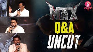 MAX Q&A UNCUT| Baadshah Kichcha Sudeep | Vijay Kartikeyaa | B Ajaneesh Loknath