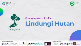 Changemakers CCL: Yayasan Lindungi Hutan