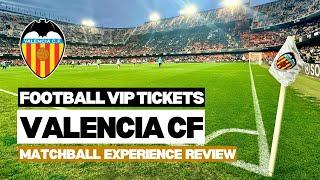 Valencia CF VIP ticket review | 'Matchball Experience' | The Padded Seat