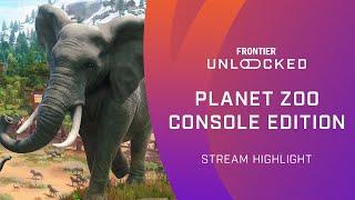 Planet Zoo: Console Edition | Frontier Unlocked Episode 1 Stream Highlight