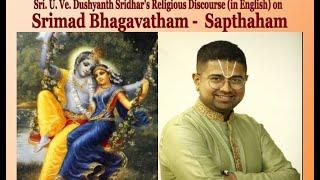 Bhagavatham Sapthaham - Day 1 - By Sri. U. Ve. Dushyanth Sridhar (English)