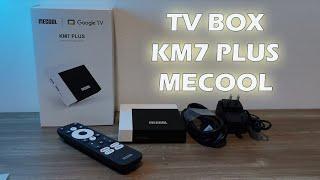 UNBOXING TV BOX KM7 PLUS MECOOL - GOOGLE TV