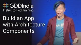 Build an App with Architecture Components (GDD India '17)