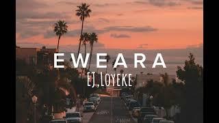 EWEARA EJ,Loyeke OFFICIAL MUSIC TERBARU LA N 69