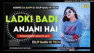 ladki badi anjani hai dj song hard dholki bass mix dj malai music hindi song