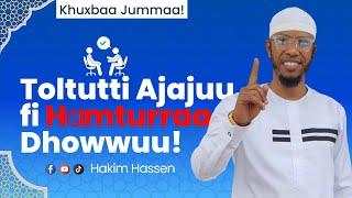 Hakim Hassen - Toltutti Ajajuu Fi Hamturraa Dhowwuu! #subscribe godhaa! Like, Comment & Share! Jzkl