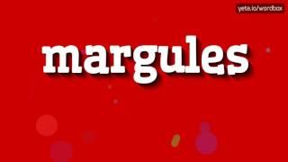 HOW TO SAY MARGULES? #margules