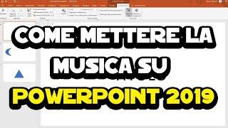 Come mettere la musica su PowerPoint 2019