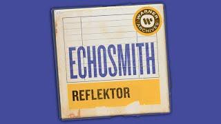 Echosmith - Reflektor (Audio)