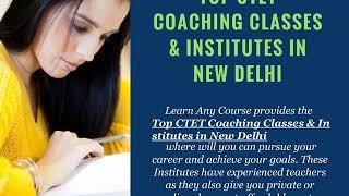 Top CTET Coaching Classes & Institutes in New Delhi