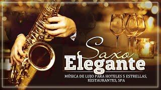 LUXURY MUSIC FOR 5 STAR HOTELS, RESTAURANTS, SPA - Melodies Elegant Saxophone