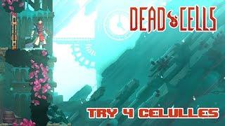 Dead Cells - Try 4 Cellules