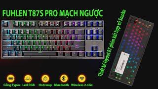 Fuhlen T87s Pro RGB 3-mdoes/Hotswap/Switch Fuhlen Pro/vỏ Smoke giá dưới 1tr500k