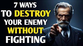 7 Ways to Destroy Your Enemy Without Fighting | Stoicism | Stoic Insights