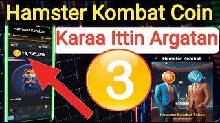 HAMSTER KOMBAT Irratti Karaalee 3 Coin Itti Argatan | Hamster Kombat In Ethiopia |