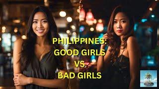 Good Girls vs Bad Girls: The Philippines Dating Scene