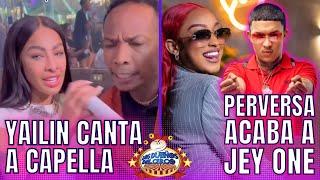 YAILIN CANTA A CAPELLA/ PERVERSA ACABA A JEY ONE POR NEGARLE HIJO SALIÓ IGUALITO/ BREVES Y PULLUAS