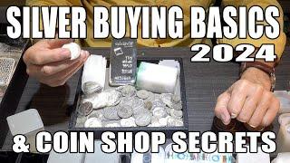 Silver Buying Basics 2024/Updated & Local Coin Shop Secrets From a Real Coin Dealer