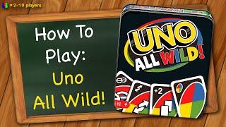 How to play Uno All Wild